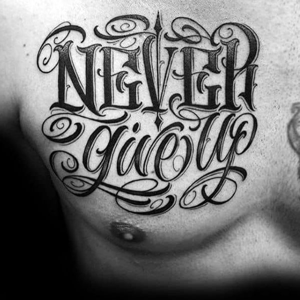 Hình xăm chữ Never Give Up đẹp ở ngực