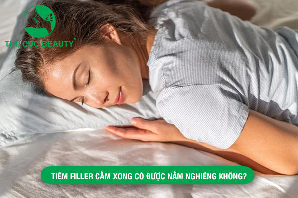 Tiêm Filler cằm xong có được nằm nghiêng không?